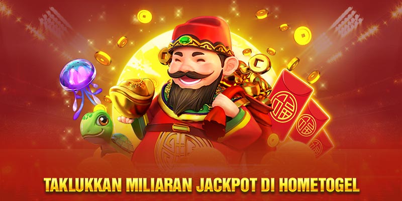 Taklukkan Miliaran Jackpot di Hometogel